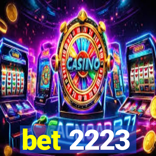 bet 2223